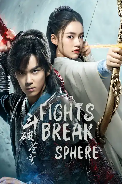 Download Fights Break Sphere (Season 1 & 2) Dual Audio {Hindi Chinese} C Drama Series 480p 720p & 1080p WEB DL 23 fights break sphere season 1