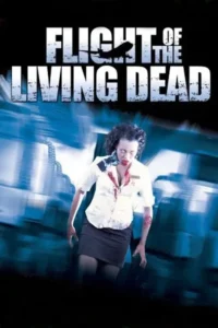 flight of the living dead 2007