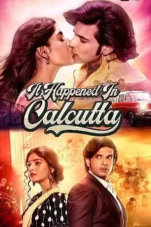 Download It Happened In Calcutta (Season 1) Hindi Complete ALTBalaji Web Series 480p & 720p 12 it happened in calcutta season 1
