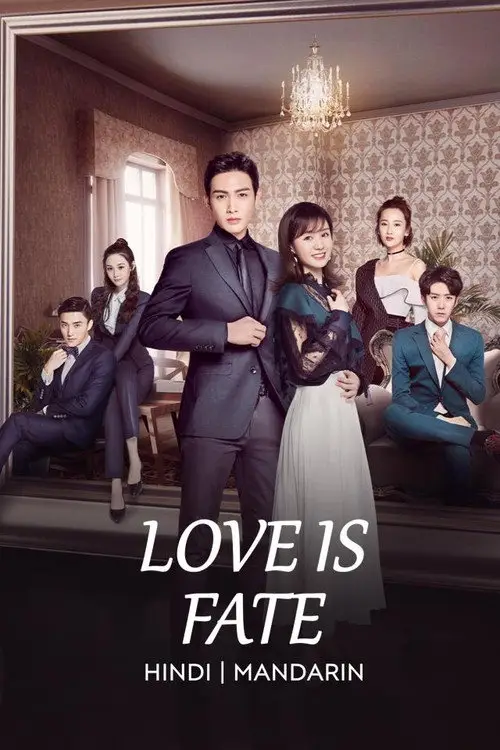 Download Love Is Fate (Season 1) Hindi ORG Dubbed C Drama Series 480p 720p & 1080p WEB DL 6 love is fate season 1