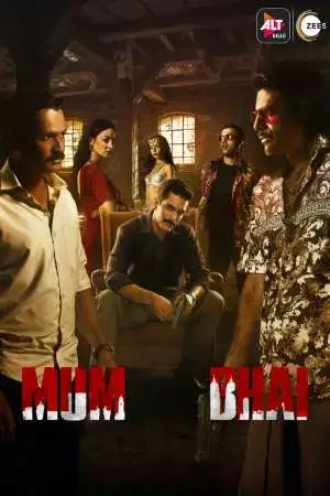 Download Mum Bhai (Season 1) Hindi AltBalaji WEB Series 480p | 720p | 1080p WEB DL 21 mum bhai season 1