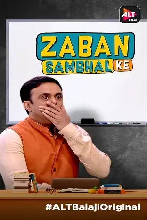 Download Zabaan Sambhal Ke (2018) Season 1 Hindi ALTBalaji Complete WEB Series 480p || 720p HDRip 20 zabaan sambhal ke 2018