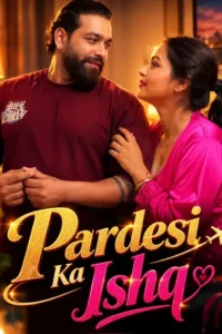 pardesi ka ishq 2026